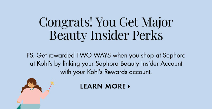 Congrats! You Get Major Beauty Insider Perks