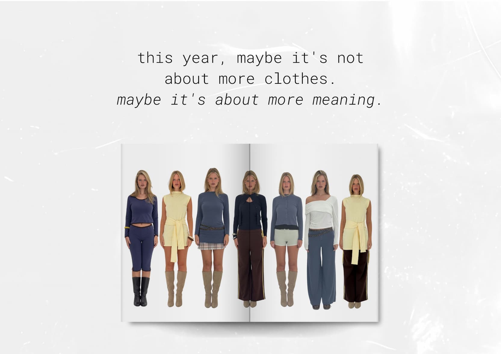 this year, maybe it's not about more clothes.