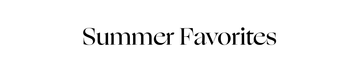Summer Favorites