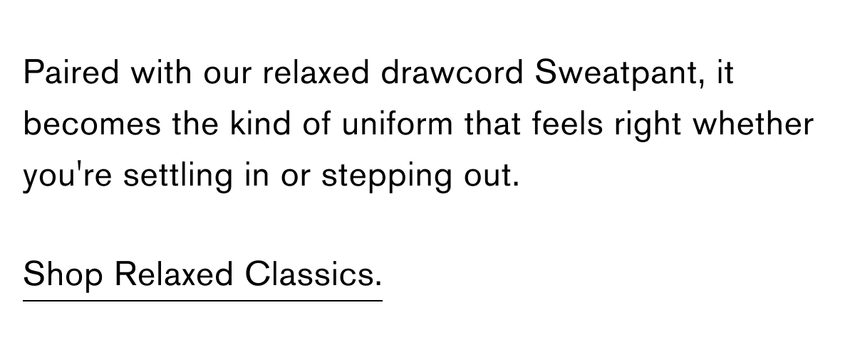 Everlasting Style. Relaxed Favourites.
