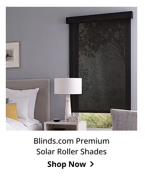 Blinds.com Premium Solar Roller Shades | Shop Now >