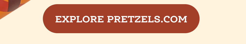 Explore Pretzels.com