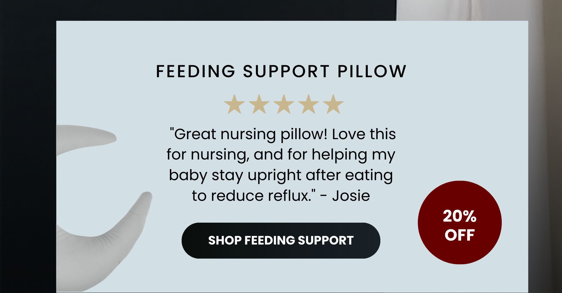 Feeding support pillow 20% off
