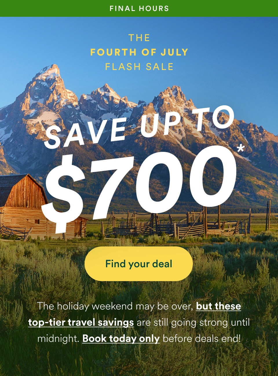 Go Ahead Tours Fourth of July Flash Sale final hours: save up to $700; ends tonight. Opens travel deals (hero continued, mobile).