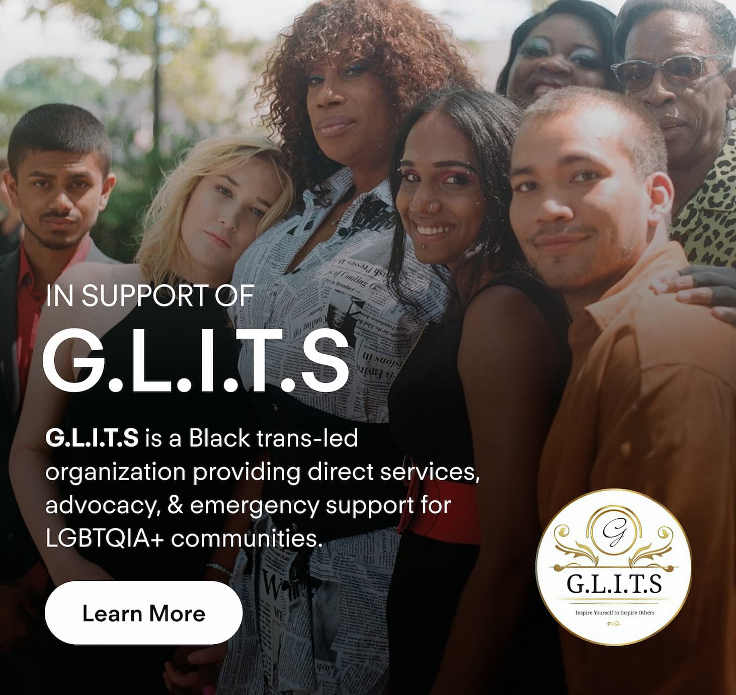 In support of GLITS: G.L.I.T.S is a Black trans-led organization providing direct services, advocacy, & emergency support for LGBTQIA+ communities.