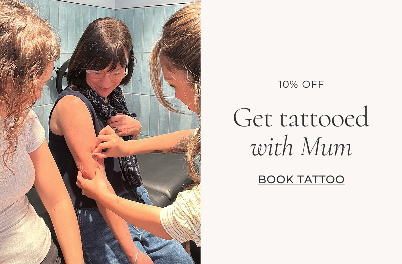 Get tattooed with Mum