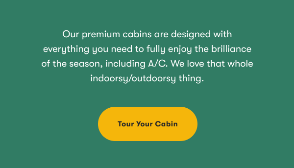 Tour Your Cabin