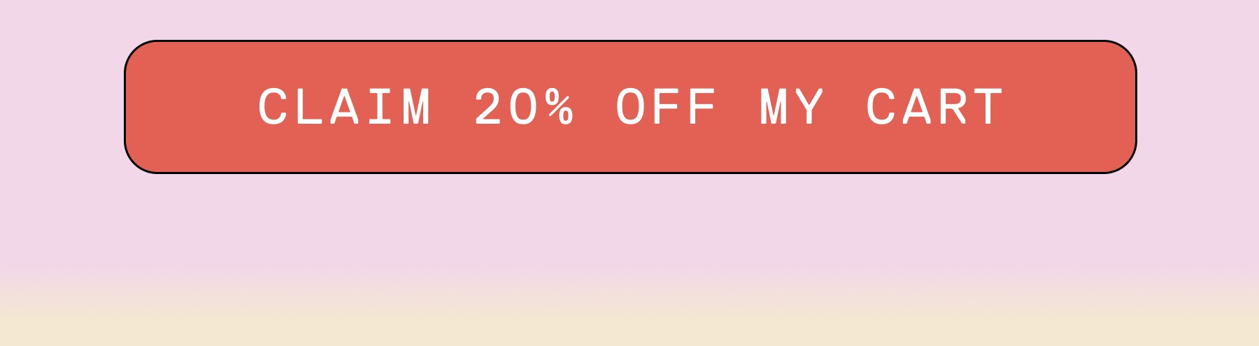 CLAIM 20% OFF MY CART