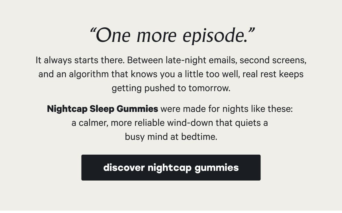 “One more episode.”