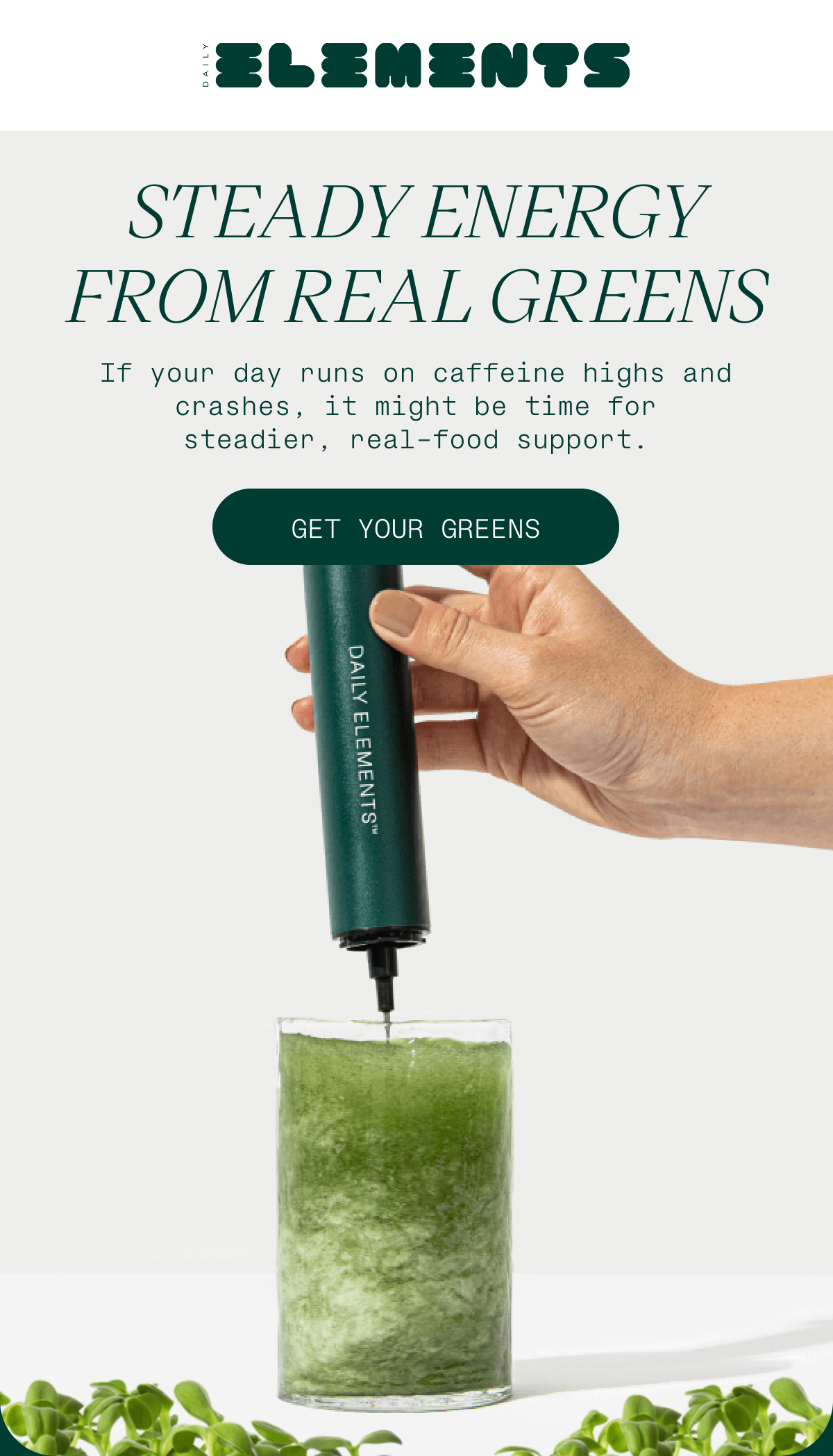 STEADY ENERGY FROM REAL GREENS