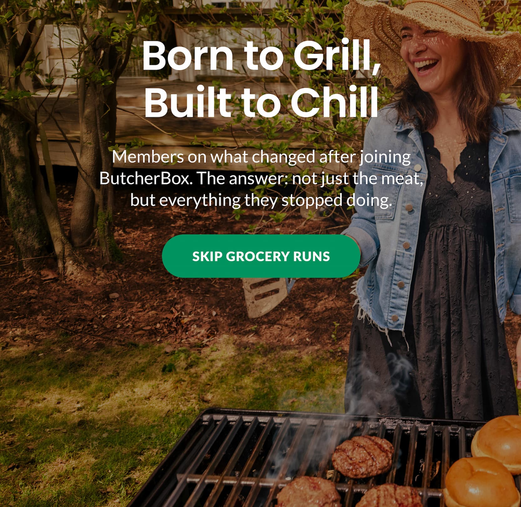 Born to Grill, Built to Chill | SKIP GROCERY RUNS