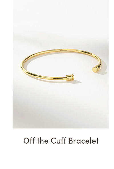 Off the Cuff Bracelet