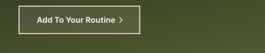 Add To Your Routine
