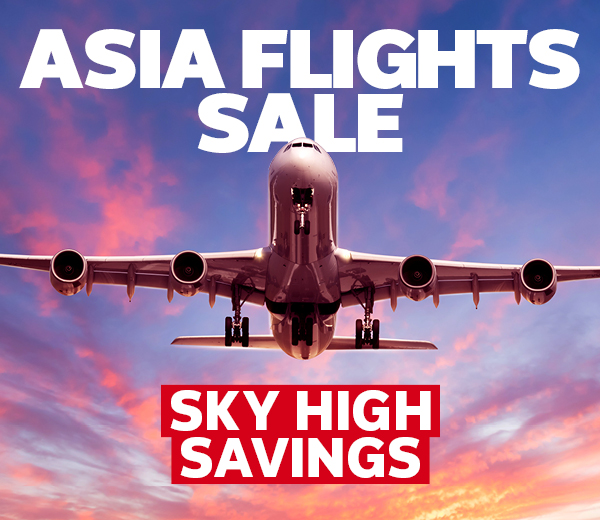 ASIA FLIGHT SALE ON NOW