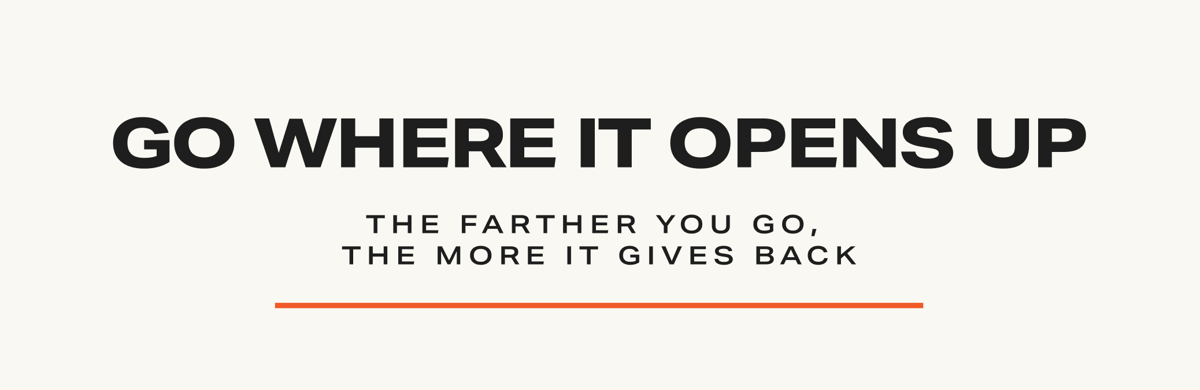 Go Where It Opens Up