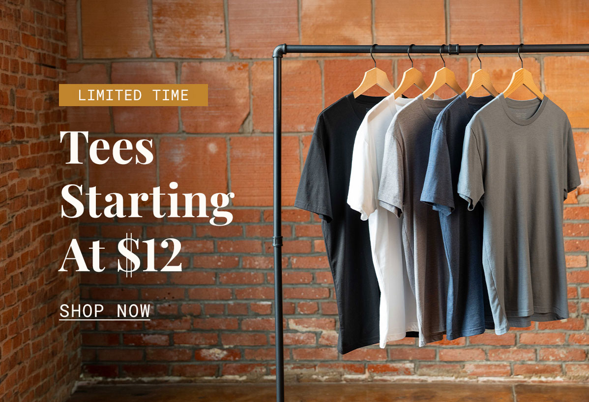 Limited time tees starting at $12