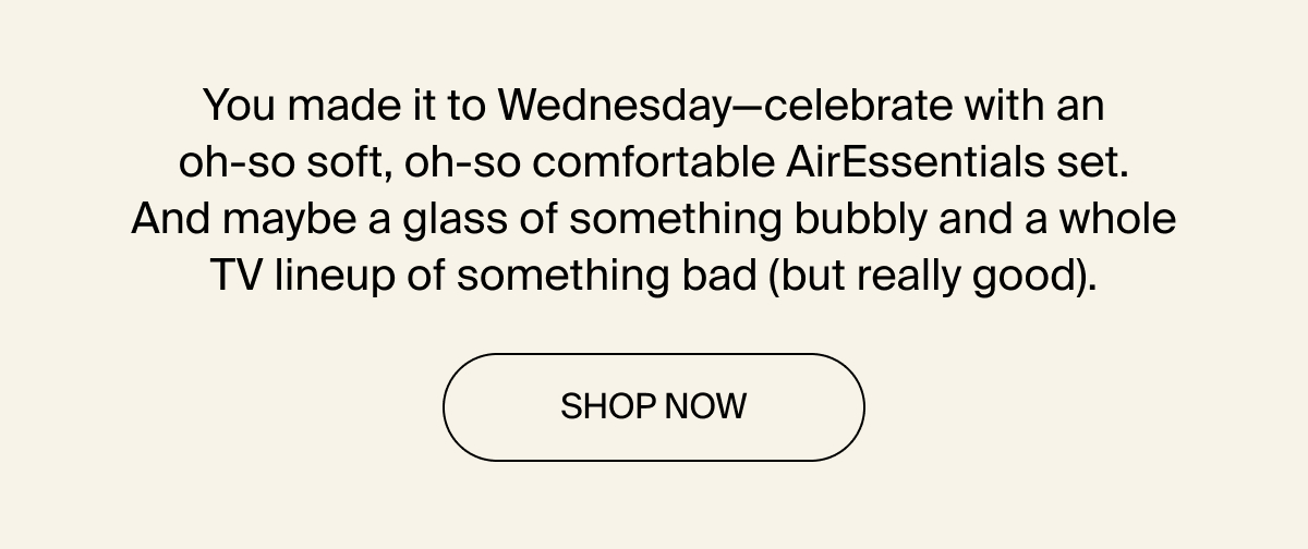 Celebrate the middle of the week with AirEssentials