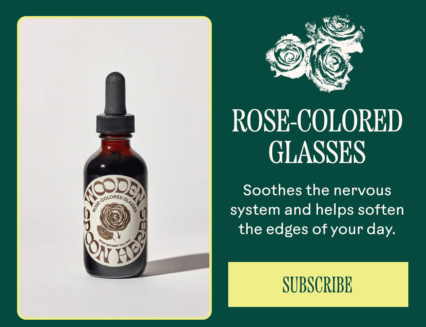ROSE-COLORED GLASSES Soothes the nervous system and helps soften the edges of your day. [SUBSCRIBE]
