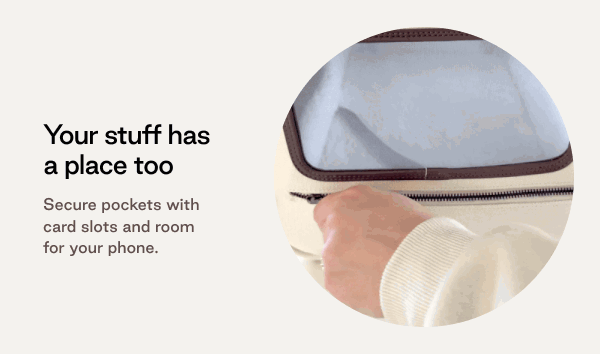 Your stuff has a place, too.