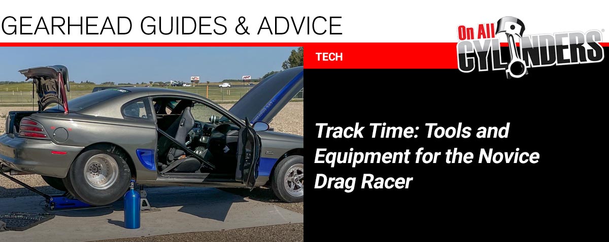 Track Time: Tools and Equipment for the Novice Drag Racer