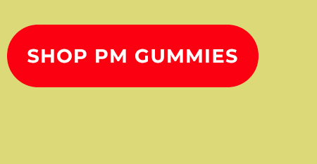 SHOP PM GUMMIES
