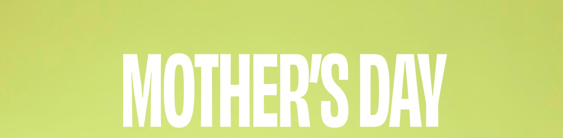 Shop Mother's Day