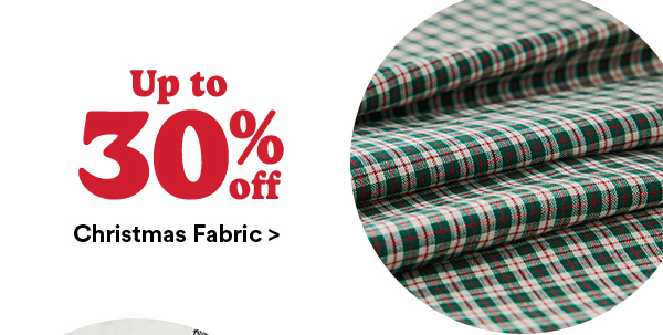 Up to 30% off christmas fabric >