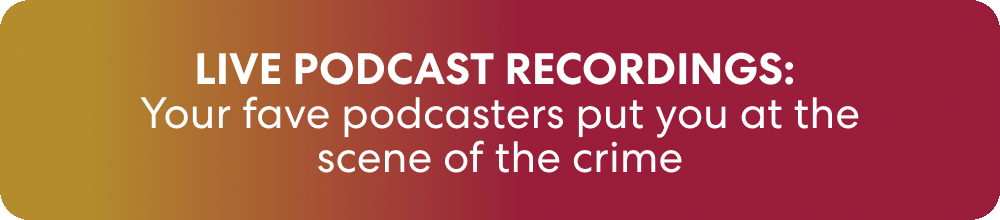 Live podcast recordings
