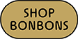 SHOP BONBONS