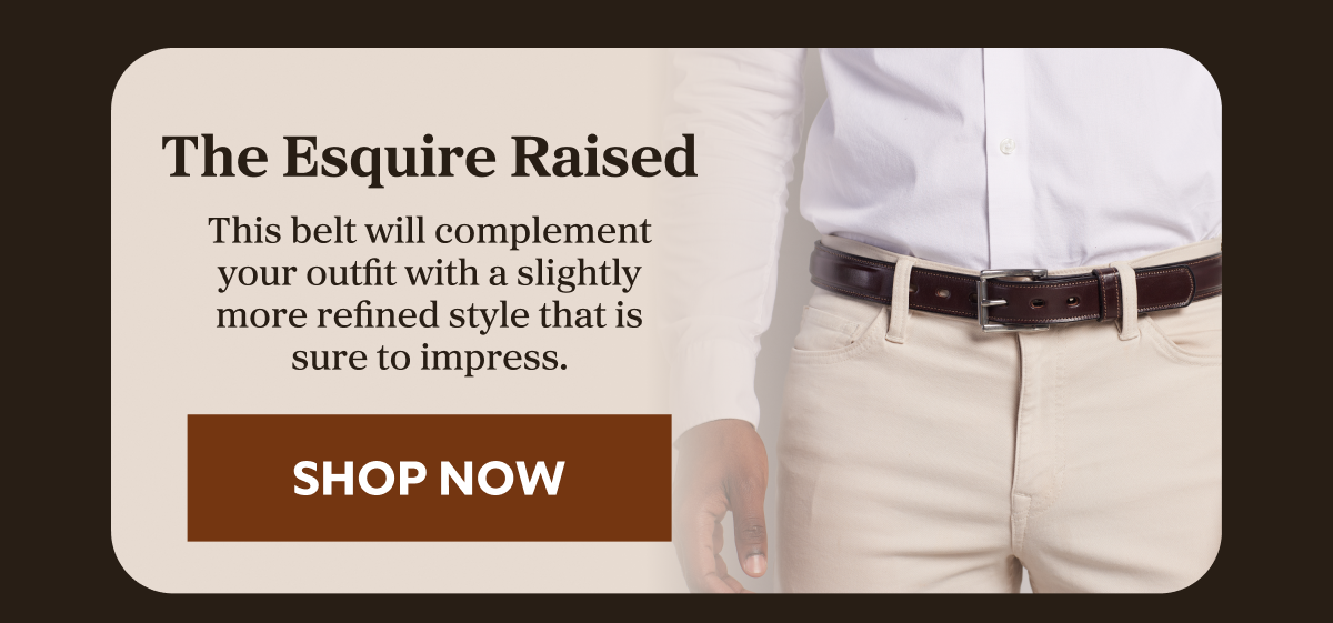 The Esquire Raised