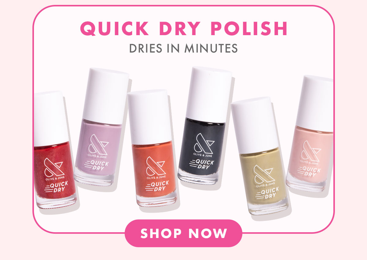 MORE MANI MAGIC YOU WILL LOVE: Quick Dry Polish that dries in minutes | SHOP NOW