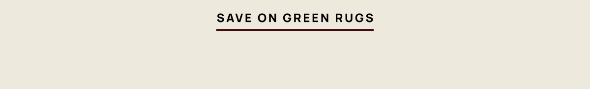 Save on Green Rugs 