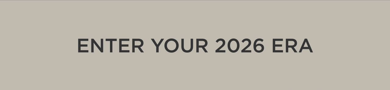 Enter Your 2026 Era