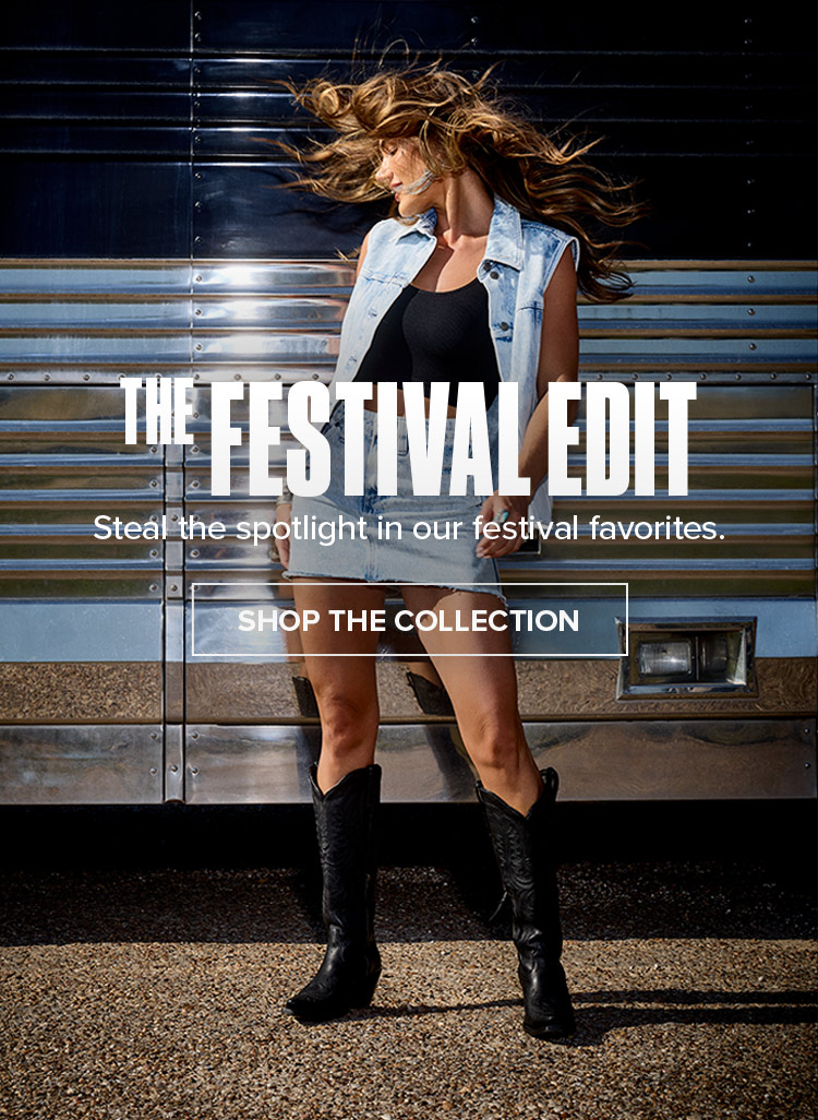The Festival Edit. Steal the spotlight in our festival favorites. Shop The Collection