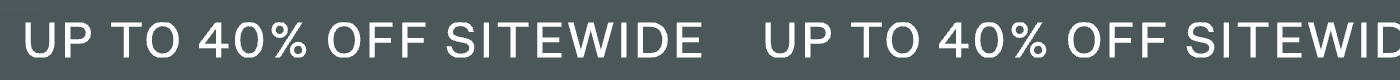 Spring Sale - Up To 40% Off Sitewide