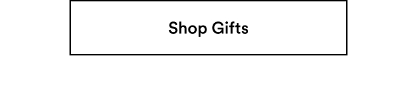 Click here to shop gifts.