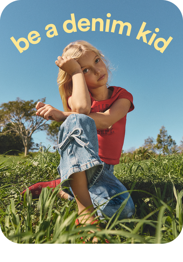 be a denim kid