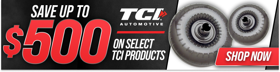 SAVE up to $500 on select TCI PRODUCTS