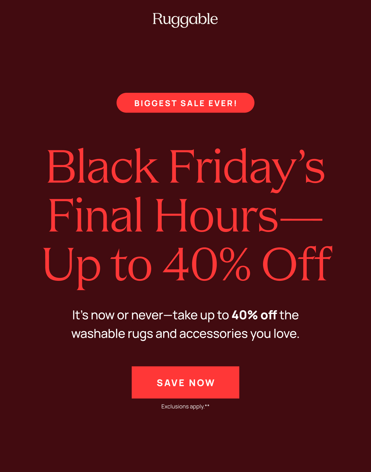 Biggest Sale Ever | Black Friday's Final Hours - Up to 40% Off 