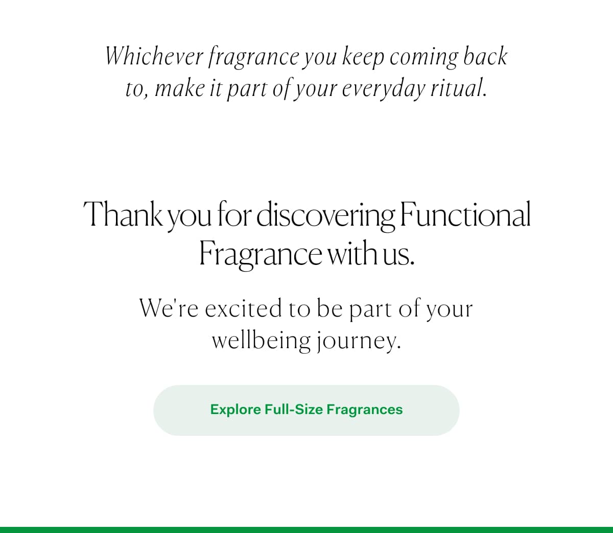 A mood-balancing functional fragrance: woody, smoky, clean. | Thank you for discovering Functional Fragrance with us. | We're excited to be part of your wellbeing journey.