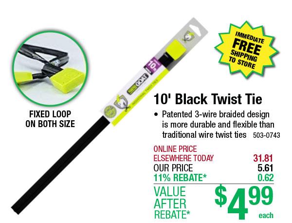 10' Black Twist Tie - ONLY $4.99 After Rebate*!