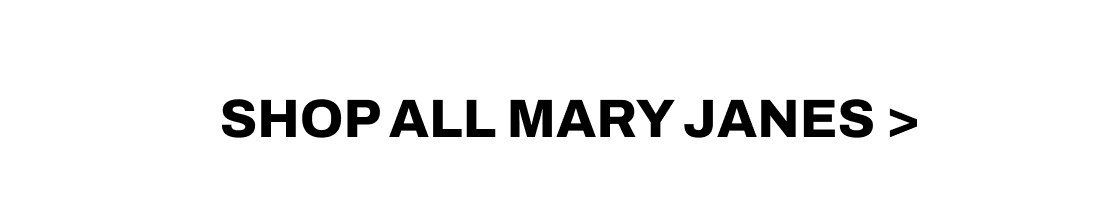 More Mary Janes