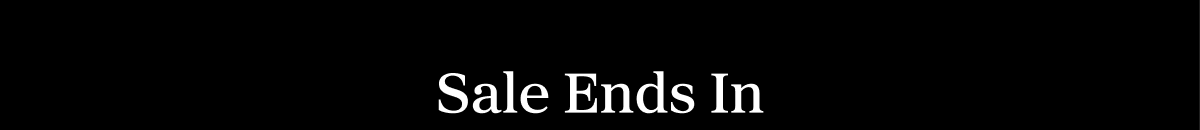 Sale Ends In