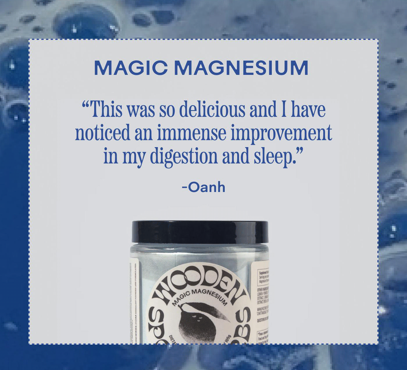 MAGIC MAGNESIUM “This was so delicious and I have noticed an immense improvement in my digestion and sleep.” – Oanh