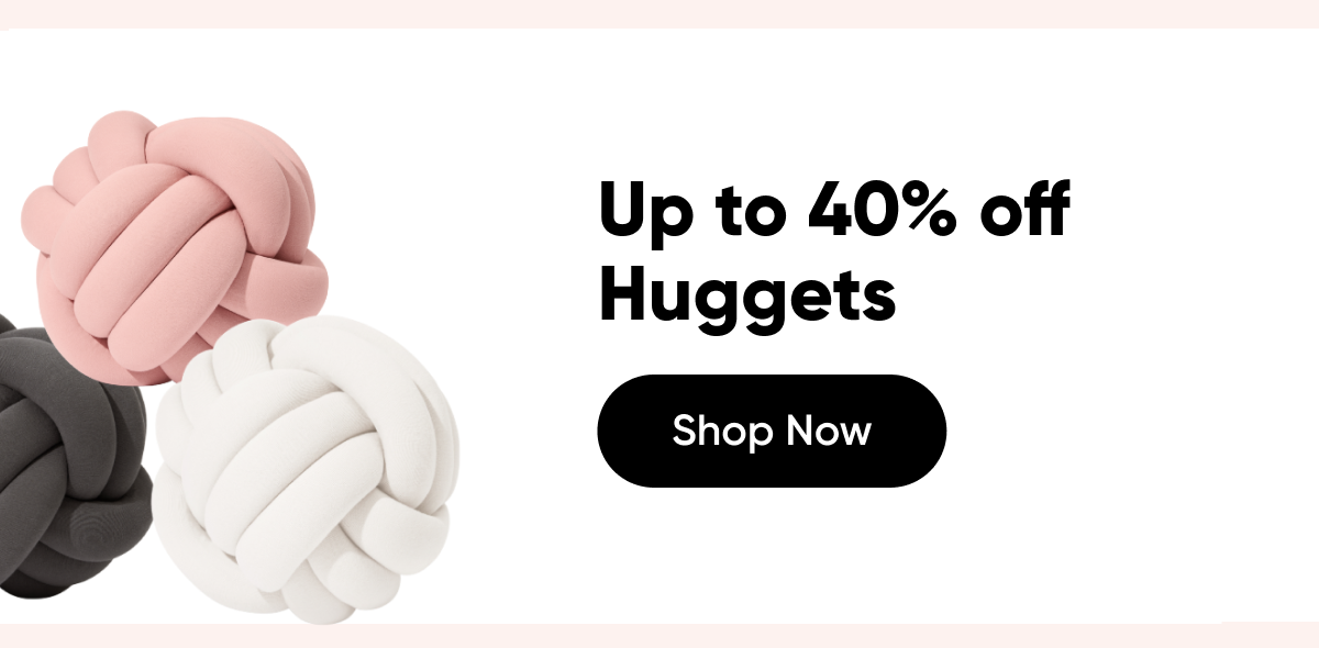 40% off Huggets