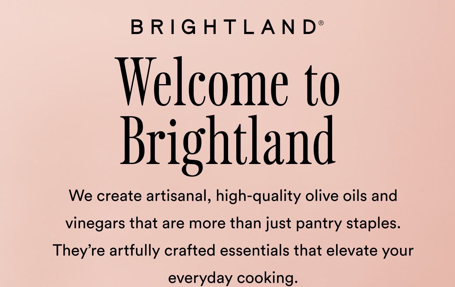 Welcome to Brightland  Take 10% Off Your First Purchase  Code BRIGHTLAND10  [ Shop Now ]