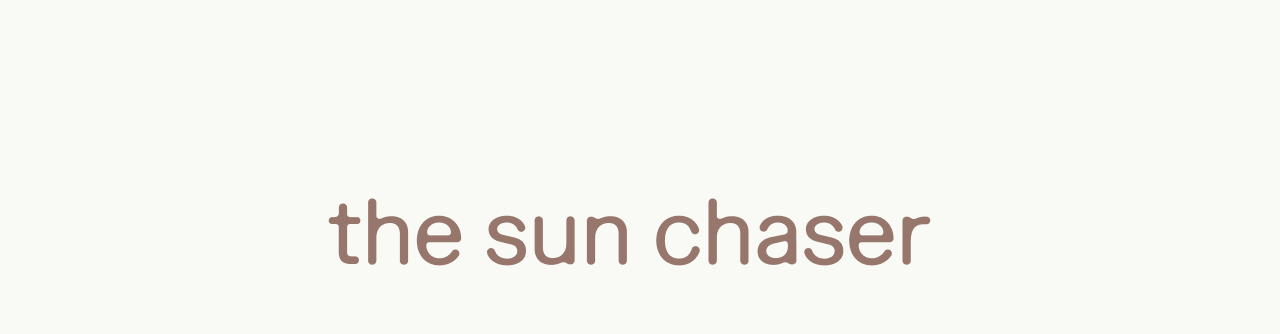 the sun chaser
