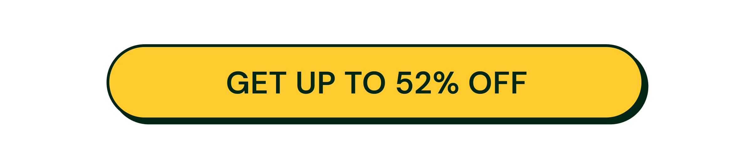 Button: Get Up to 52% Off