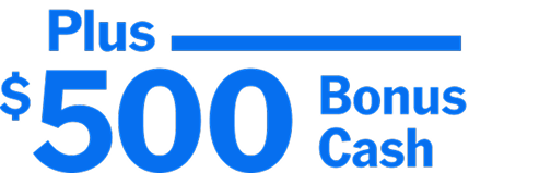 Plus $500 Bonus Cash in large text.