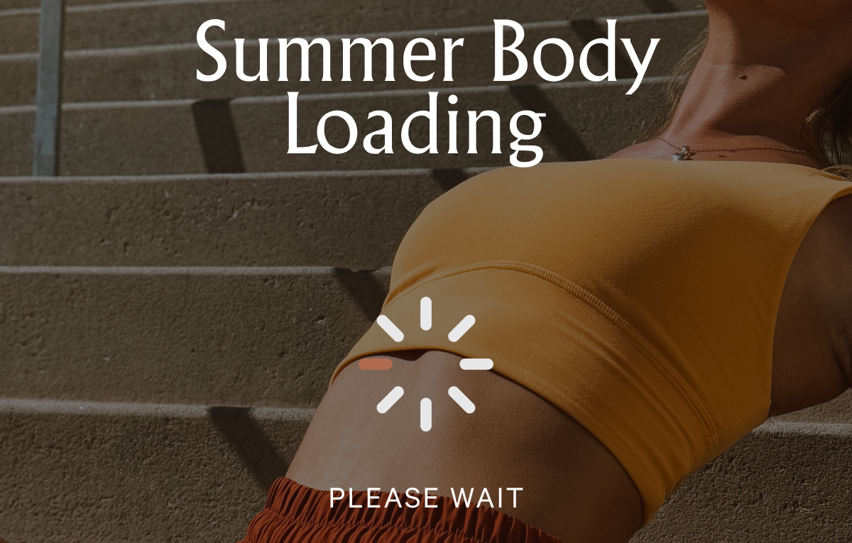 Summer Body Loading&nbsp;